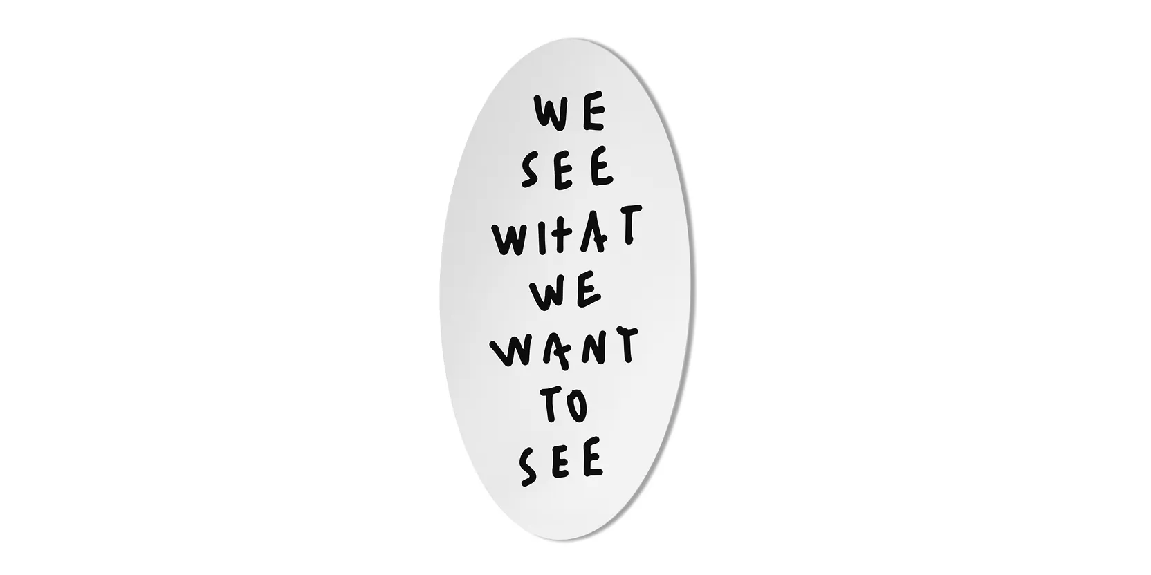 Cassina ME FROM OUTSIDE — We see what we want to see